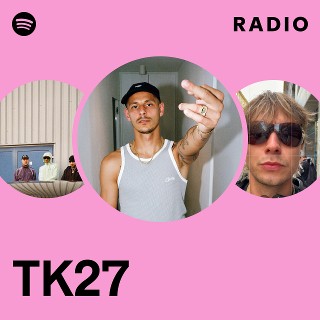 TK27 | Spotify