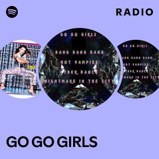 GO GO GIRLS | Spotify