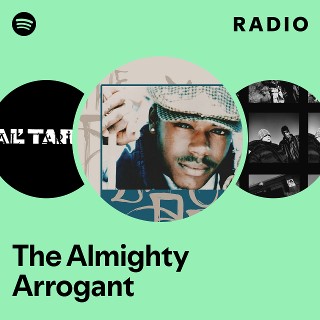 The Almighty Arrogant | Spotify