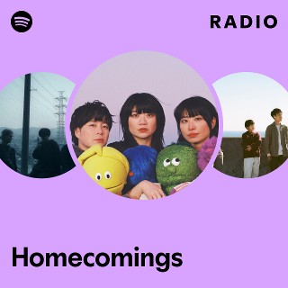 Homecomings | Spotify