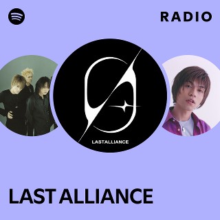 LAST ALLIANCE | Spotify