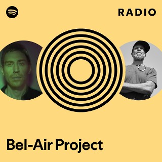 洋楽 BEL-AIR PROJECT Bel-Air Project | Spotify