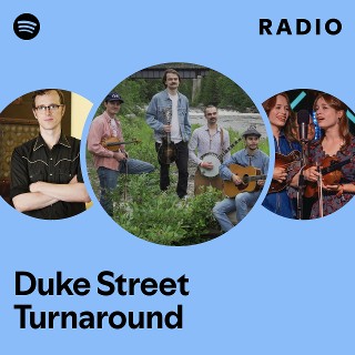 Duke Street Turnaround | Spotify
