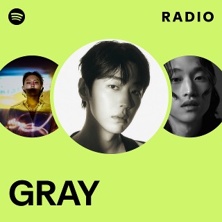 GRAY | Spotify
