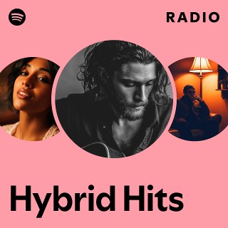 Hybrid Hits Radio | Spotify Playlist