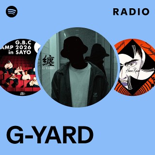 G-YARD Radio | Spotify Playlist