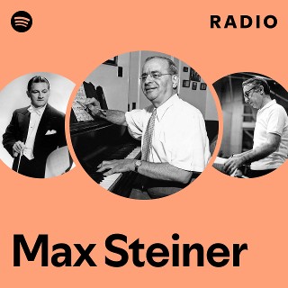 Max Steiner | Spotify