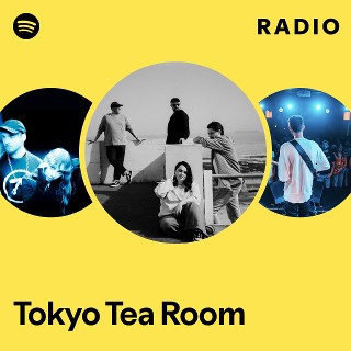Tokyo Tea Room | Spotify