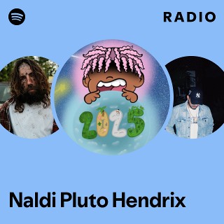 Naldi Pluto Hendrix Radio | Spotify Playlist