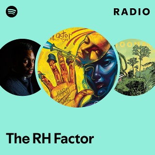 The RH Factor | Spotify