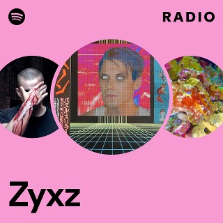 Zyxz Radio | Spotify Playlist