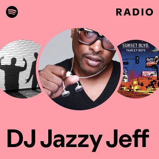 DJ Jazzy Jeff | Spotify