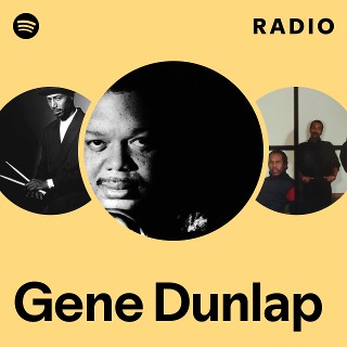 Gene Dunlap | Spotify