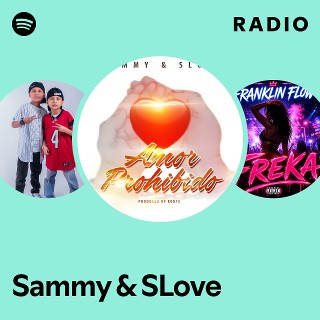 Sammy & SLove Radio | Spotify Playlist