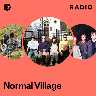 Normal Village Radio | Spotify Playlist