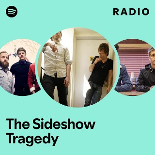The Sideshow Tragedy Radio | Spotify Playlist
