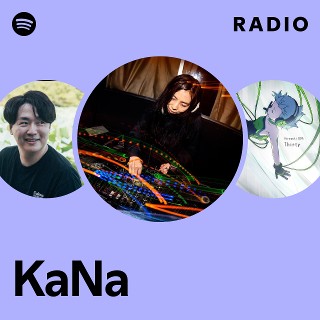 KaNa | Spotify