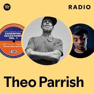 Theo Parrish | Spotify