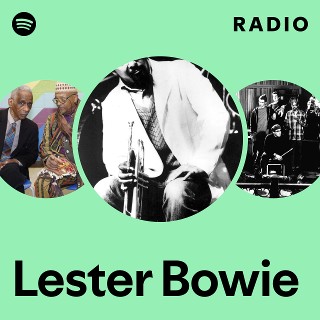 Lester Bowie | Spotify