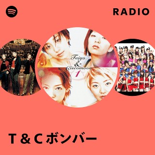 T＆Cボンバー | Spotify