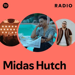 Midas Hutch | Spotify