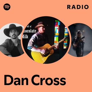 Dan Cross Radio | Spotify Playlist