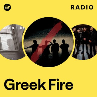 Greek Fire | Spotify