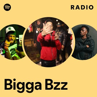 Bigga Bzz | Spotify