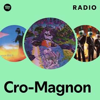 Cro-Magnon | Spotify