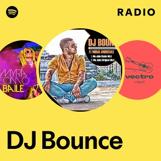 DJ Bounce | Spotify