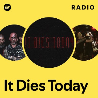 Imagem de It Dies Today