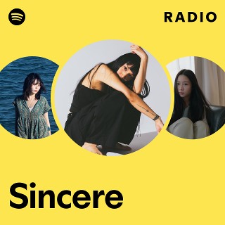 Sincere | Spotify