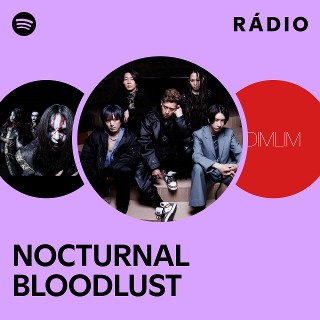 NOCTURNAL BLOODLUST | Spotify