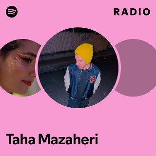 Taha Mazaheri Radio | Spotify Playlist