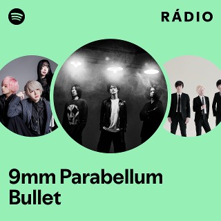 9mm Parabellum Bullet | Spotify