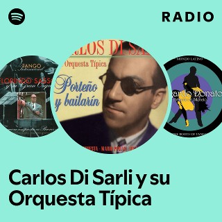 Carlos Di Sarli y su Orquesta Típica | Spotify