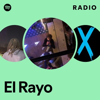 El Rayo Radio | Spotify Playlist