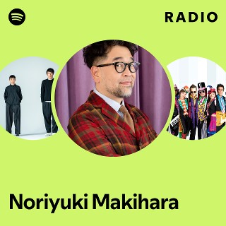 Noriyuki Makihara | Spotify