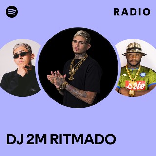 DJ 2M RITMADO Radio | Spotify Playlist