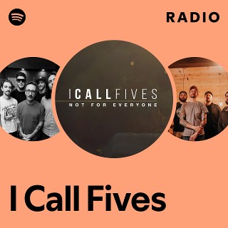 I Call Fives | Spotify