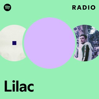 Lilac | Spotify