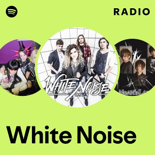 White Noise | Spotify