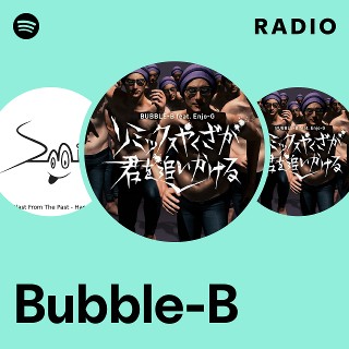 Bubble-B | Spotify