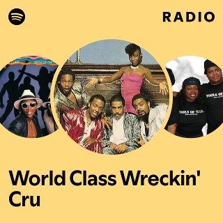 World Class Wreckin' Cru | Spotify