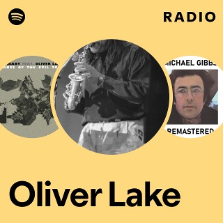 Oliver Lake | Spotify