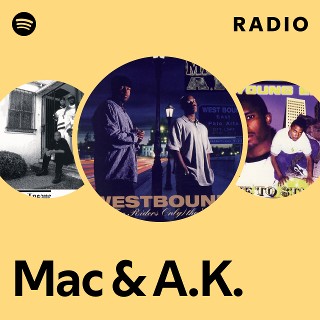 Mac & A.K. | Spotify