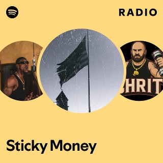 Sticky Money | Spotify