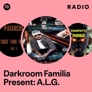 Darkroom Familia Present: A.L.G. | Spotify