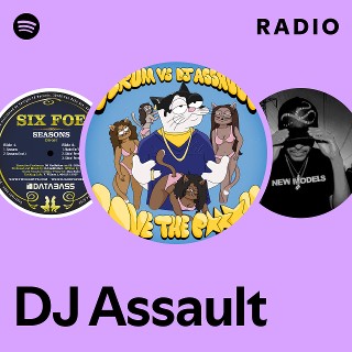 DJ Assault Radio | Spotify Playlist