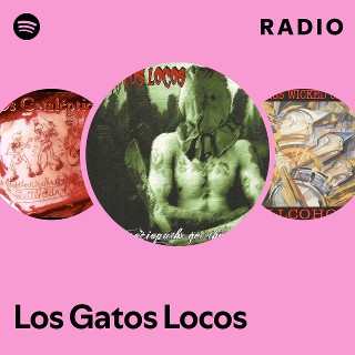 Los Gatos Locos | Spotify